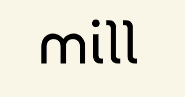 Mill